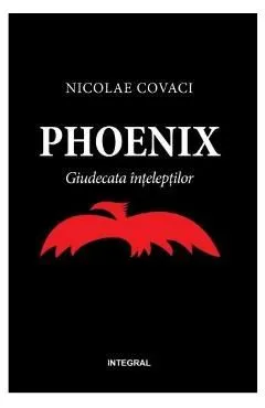 Phoenix: Giudecata inteleptilor de Nicolae Covaci