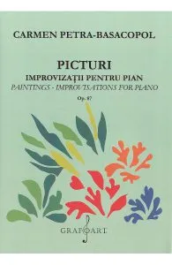 Picturi. Improvizatii pentru pian de Carmen Petra-Basacopol