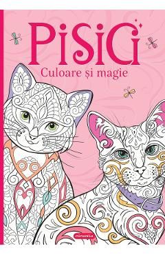 Pisici. Culoare si magie. Carte de colorat pentru adulti
