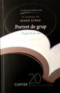 Portret de grup. Dupa 20 de ani de Eugen Lungu