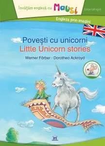 Povesti cu unicorni / Little unicorn stories de Michael Bayer