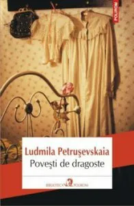 Povesti de dragoste de Ludmila Petrusevskaia
