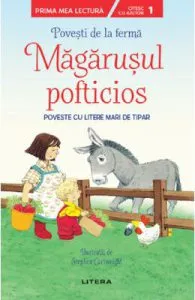 Povesti de la ferma. Magarusul pofticios. Citesc cu ajutor: Nivelul 1