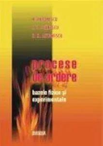 Procese de ardere. Bazele fizice si experimentale de N. Antonescu