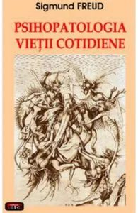 Psihopatologia vietii cotidiene de Sigmund Freud
