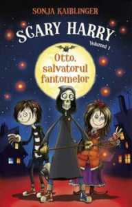 Scary Harry. Otto, salvatorul fantomelor. Volumul 1