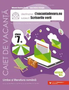 Scrisorile verii. Caiet de vacanță. Clasa a VII-a de Laura Raluca Surugiu