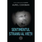 Sentimentul straniu al vietii. Eseu