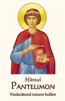Sfântul Pantelimon - Vindecătorul tuturor bolilor