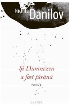 Si Dumnezeu a fost tarana