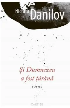 Si Dumnezeu a fost tarana