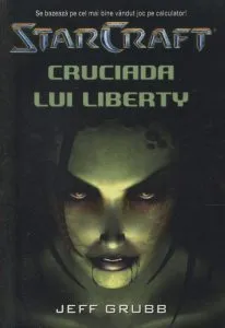 Star Craft 1 - Cruciada lui Liberty