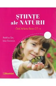 Stiinte ale naturii - Clasa 4 - Caiet de lucru de Madalina Stan