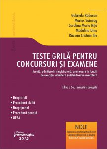 Teste grila pentru concursuri si examene: licenta, admiterea in magistratura, promovare in functii de executie, admitere si definitivat in avocatura