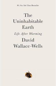 The Uninhabitable Earth: Life After Warming