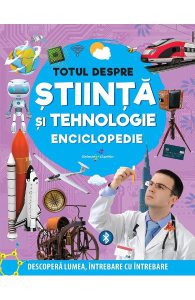 Totul despre stiinta si tehnologie. Enciclopedie