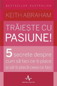 Traieste cu pasiune!