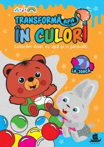 Transforma apa in culori. La joaca