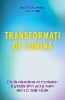 Transformați de lumină de Melvin Morse