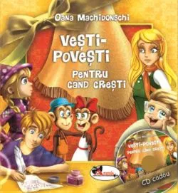 Vesti-Povesti pentru cand cresti ( CD) de Oana Machidonschi