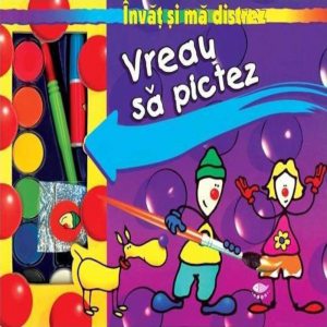 Vreau sa pictez. Invat si ma distrez