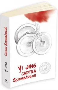 Yi Jing. Cartea schimbarilor