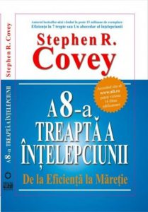 A 8-a treapta a intelepciunii. De la eficienta la maretie