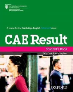 A course for the Cambridge English Advanced exam. CAE Result. Student