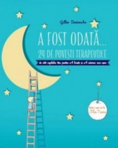 A fost odata. 24 de povesti terapeutice. Gilles Diederichs