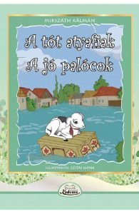 A Tot atyafiak. A jo palocok