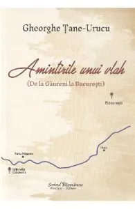 Amintirile unui vlah de Gheorghe Tane-Urucu