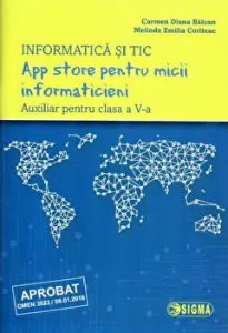 App store pentru micii informaticieni - caietul elevului, clasa a 5-a de Melinda Emilia Coriteac