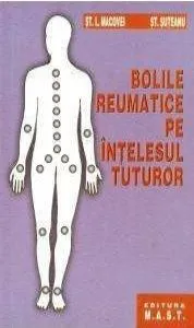Bolile reumatice pe intelesul tuturor de Liviu Macovei