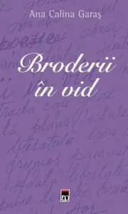Broderii in vid de Ana Calina Garas