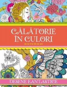 Calatorie in culori. Desene fantastice. De la 9 la 99 de ani