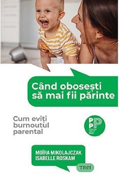 Cand obosesti sa mai fii parinte