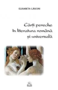 Carti pereche in literatura romana si universala de Elisabeta Lasconi