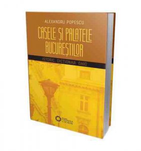 Casele si palatele Bucurestilor