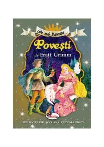 Cele mai frumoase Povești de Fratii Grimm