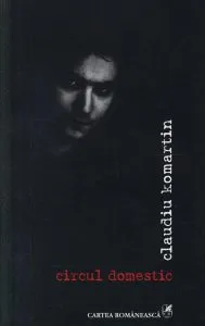 Circul domestic (contine CD audio) de Claudiu Komartin