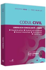Codul civil. Ianuarie 2022 de Dan Lupascu