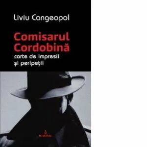 Comisarul Cordobina de Liviu Cangeopol