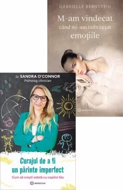 Curajul de a fi un parinte imperfect   M-am vindecat cand mi-am imbratisat emotiile de Gabrielle Bernstein