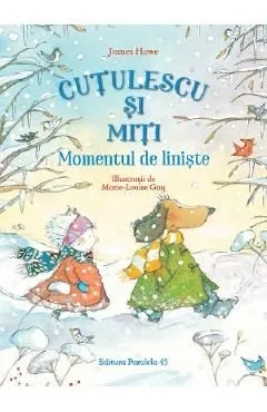 Cutulescu si Miti. Momentul de liniste de James Howe