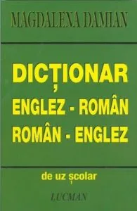 Dictionar englez-roman dublu de uz scolar-2018 de Magdalena Damian