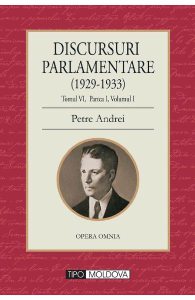 Discursuri parlamentare (1929-1933) Tomul VI, partea I, vol. 1