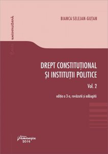 Drept constitutional si institutii politice. Vol. 2. Ed. a III-a, revazuta si adaugita
