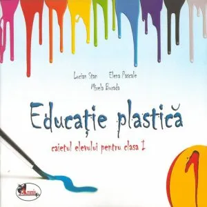 Educatie plastica, caietul elevului pentru clasa I de Lucian Stan