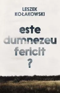Este dumnezeu fericit?