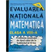 Evaluarea Nationala Matematica clasa a 8-a. Probleme rezolvate tip Subiectul al 3-lea de Eugen Lupu